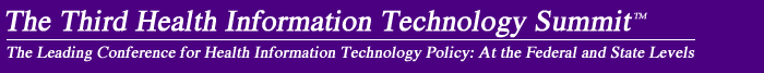 Health Information Technology Summit - The Leading Forum on the International Development and Dispersion of Electronic Health Records Systems as a First Step to the Implementation of a National Health Information Infrastructure